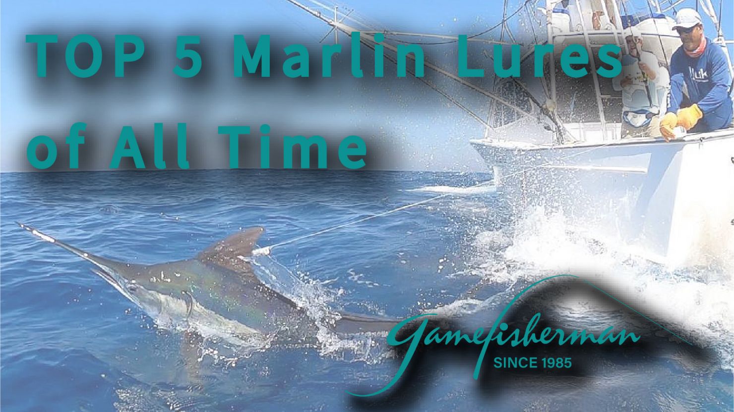 Top 5 Marlin Lures of All Time – Gamefisherman