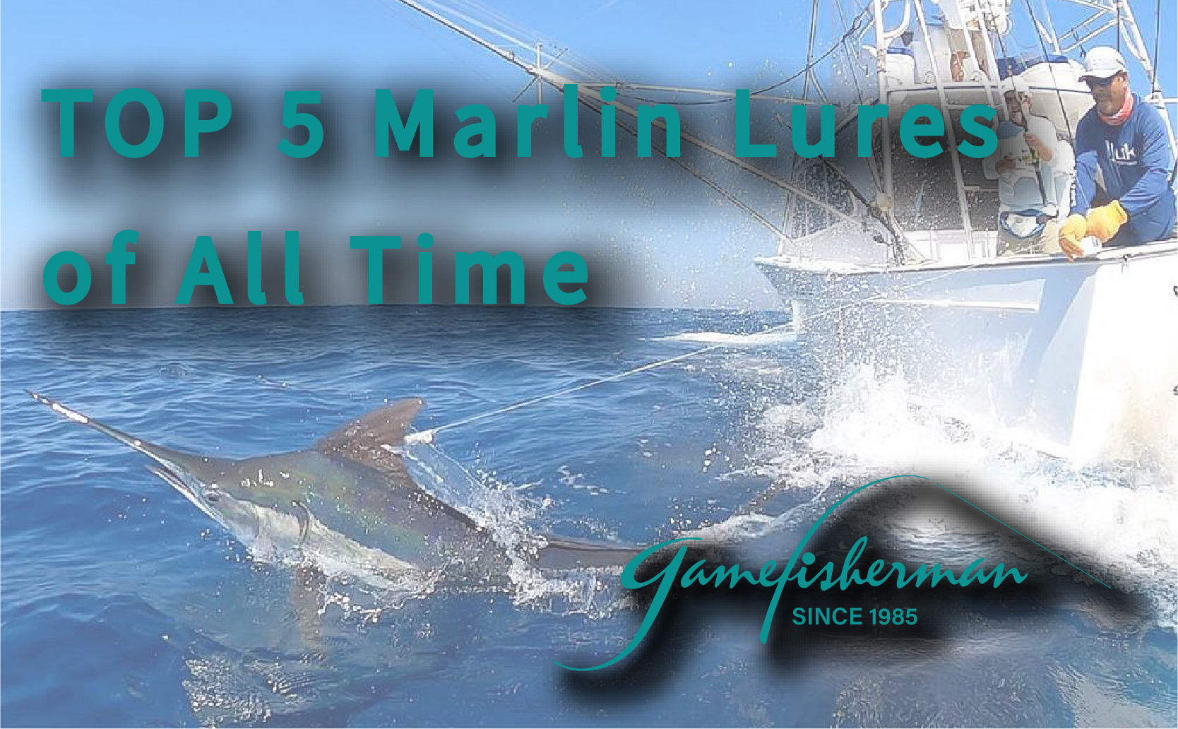 Top 5 Marlin Lures of All Time – Gamefisherman